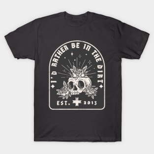 I'd rather be in the dirt vintage print T-Shirt